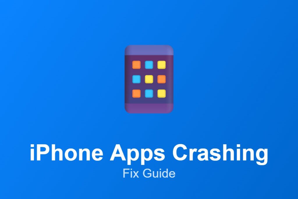 iPhone Apps Keep Crashing? 8 Fixes That Actually Work iphone apps crash