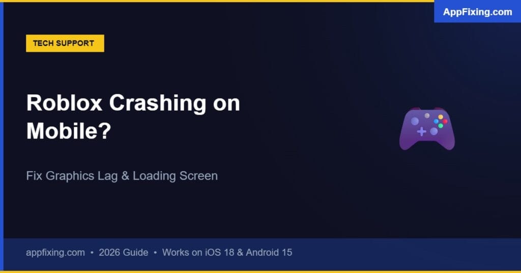 Roblox Crashing on Mobile? Fix Graphics Lag and Loading Screen Stuck (2026) Roblox crashing on mobile - fix graphics lag and loading screen stuck 2026