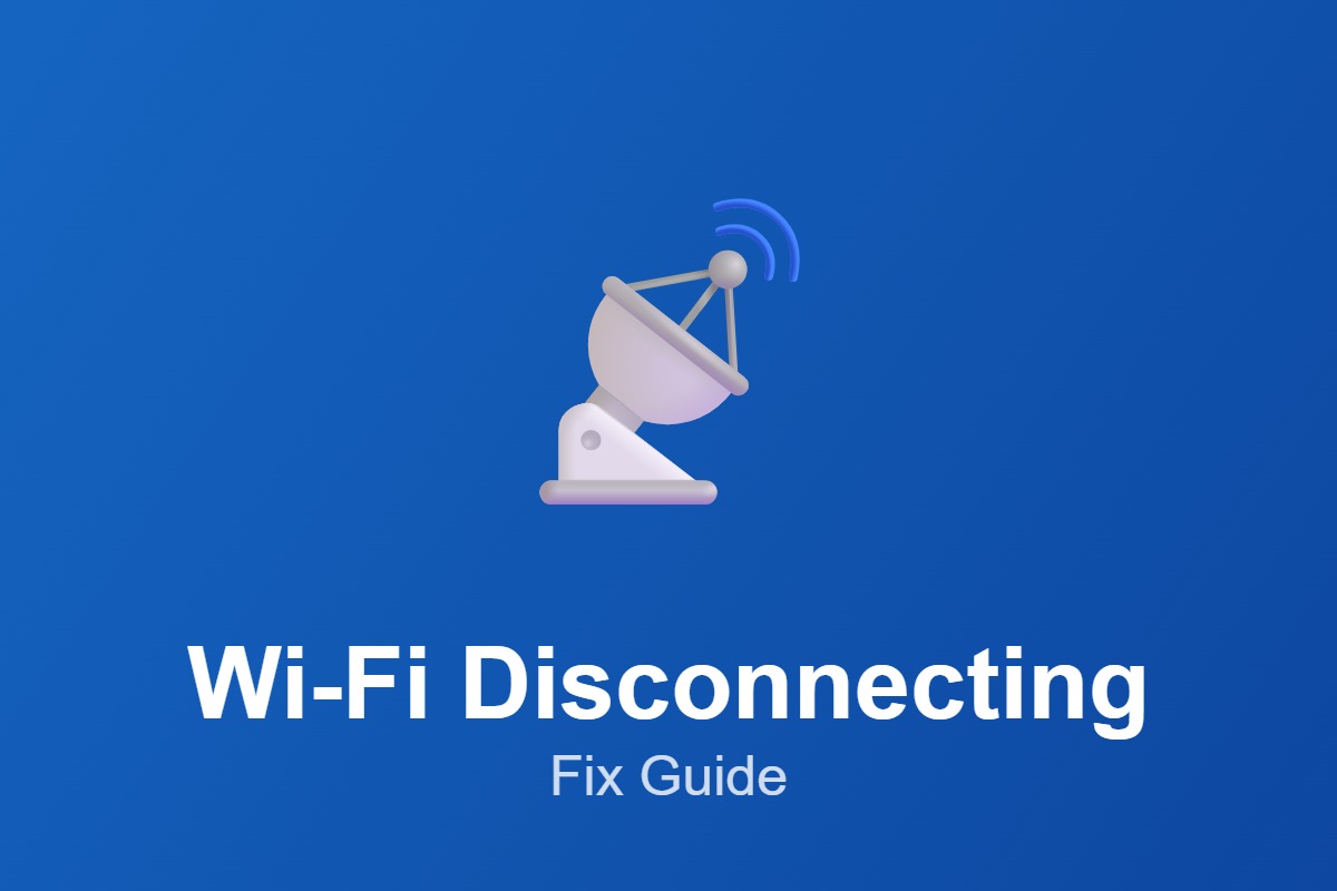 Wi-Fi Keeps Disconnecting? 10 Fixes to Stay Connected