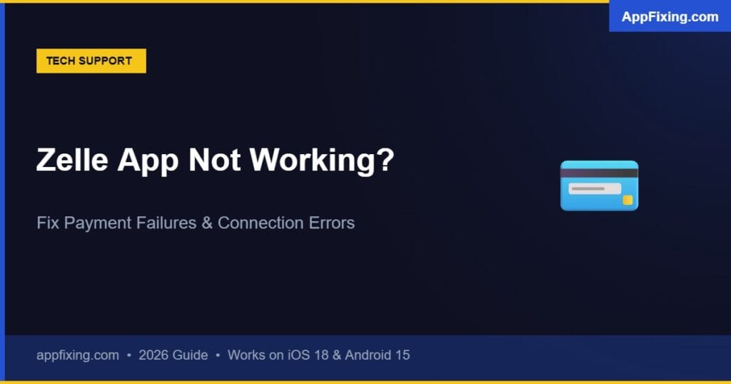 Zelle app not working - how to fix payment failed and connection errors 2026