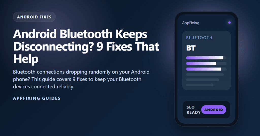 Android Bluetooth Keeps Disconnecting? 9 Fixes That Help
