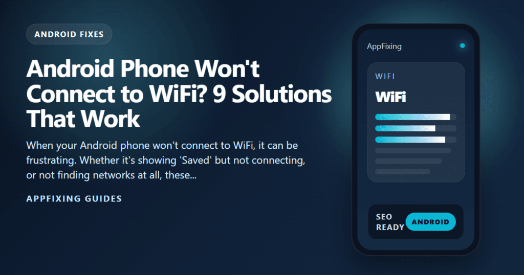Android Phone Won't Connect to WiFi? 9 Solutions That Work