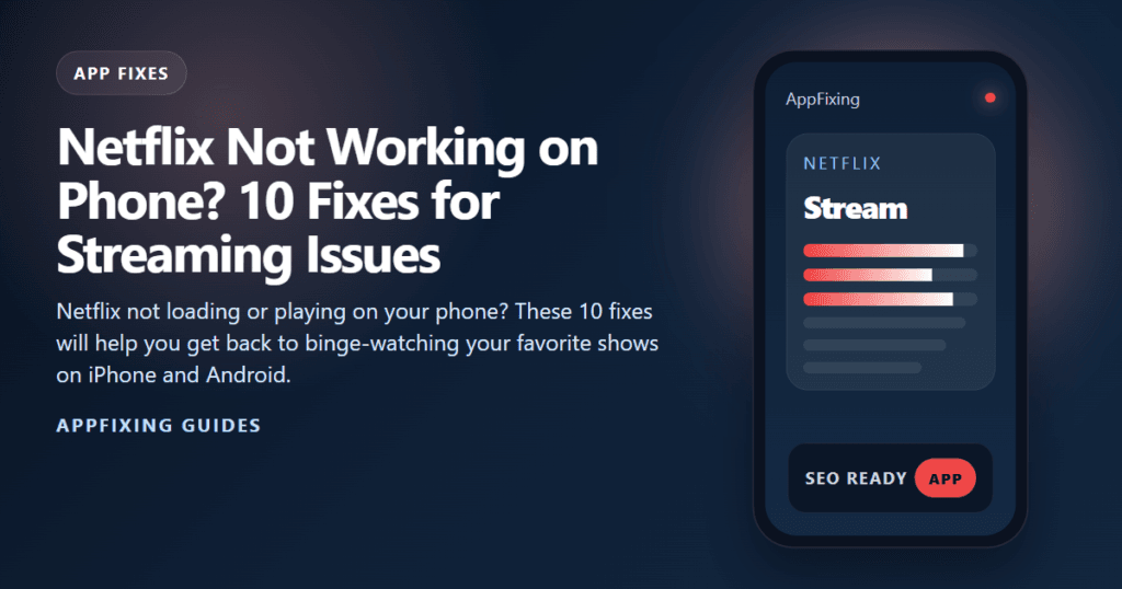 Netflix Not Working on Phone? 10 Fixes for Streaming Issues